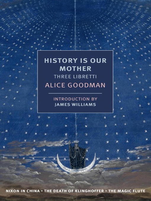 Title details for History Is Our Mother by Alice Goodman - Available